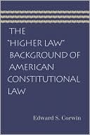 Higher Law Background of American Constitutional Law