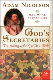  God's Secretaries: The Making of the King James Bible (P. S. Series) 