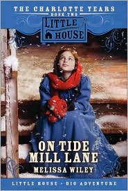 On Tide Mill Lane (The Charlotte Years Book Two) by Melissa Wiley: Book Cover