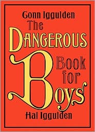 The Dangerous Book for Boys by Conn Iggulden: Book Cover
