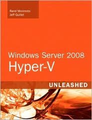 Windows Server 2008 Hyper-V Unleashed (Unleashed Ser.) by Rand Morimoto: Book Cover