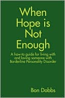 When Hope Is Not Enough by Bon Dobbs