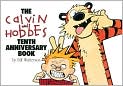 Book Cover Image. Title: The Calvin and Hobbes Tenth Anniversary Book, Author: by Bill  Watterson