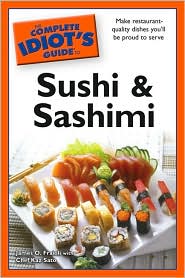 Complete Idiot's Guide to Sushi and Sashimi by James O. Fraioli: Book Cover