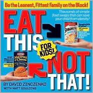 Eat This Not That! for Kids by David Zinczenko: Book Cover