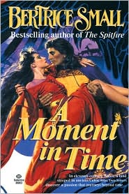 A Moment in Time by Bertrice Small: Book Cover
