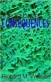 Ideas Have Consequences by Richard M. Weaver: CD Audiobook Cover