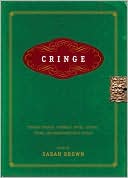 Cringe: Teenage Diaries, Journals, Notes, Letters, Poems, and Abandoned Rock Operas