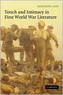 Touch and Intimacy in First World War Literature by Santanu Das