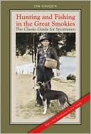 Hunting and Fishing in the Great Smokies The Classic Guide for Sports