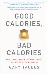 Good Calories, Bad Calories by Gary Taubes: Book Cover