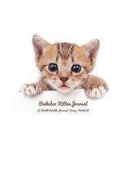 Peekaboo Kitten Journal: A Totable Notable Journal - Diary