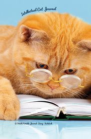 Intellectual Cat Journal: A Totable Notable Journal - Diary
