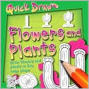 Quick Draw: Flowers And Plants