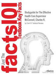 Studyguide for The Effective Health Care Supervisor by 