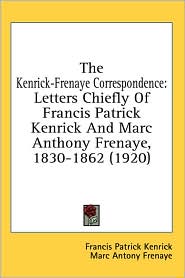 Kenrick-Frenaye Correspondence by Francis Patrick Kenrick: Book Cover