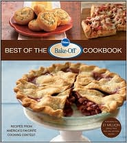 Best of the Bake-Off Contest Cookbook: Recipes from America's Favorite Cooking Contest