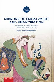 Mirrors of Entrapment and Emancipation: Forugh Farrokhzad 