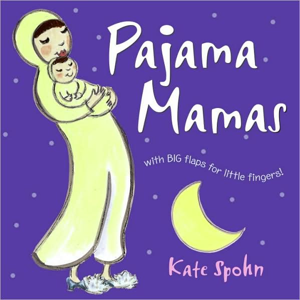 Pajama Mamas With Big Flaps for Little Fingers Random House