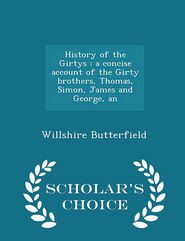 History of the Girtys: a concise account of the Girty 