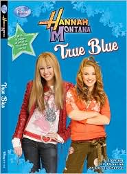 True Blue (Hannah Montana Series #13)
