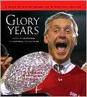 Glory Years: A Photo History of the New Era of Ohio State Football