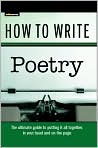 Book Cover Image. Title: How to Write Poetry (SparkNotes Ultimate Style), Author: by   SparkNotes Editors