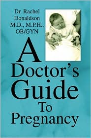 A Doctor's Guide to Pregnancy by Dr. Rachel Donaldson: Book Cover