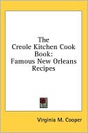 The Creole Kitchen Cook Book Famous New Orleans Recipes