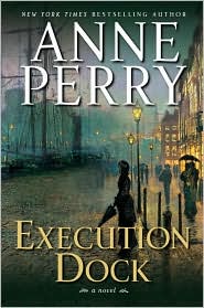 Execution Dock (William Monk Series #16) by Anne Perry: Book Cover