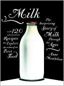 Milk The Surprising Story of Milk Through the Ages