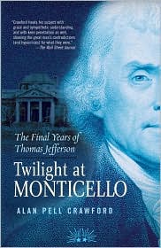Twilight at Monticello by Alan Pell Crawford: Book Cover