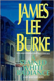 A Stained White Radiance (Dave Robicheaux Series #5)