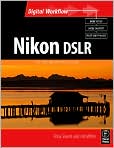 Book Cover Image. Title: Nikon DSLR: The Ultimate Photographer's Guide, Author: by Jim  White