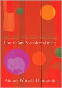How to Buy Cook Real Meat