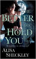 The Better to Hold You