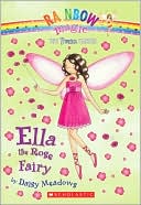 Ella the Rose Fairy (Petal Fairies Series #7) by Daisy Meadows