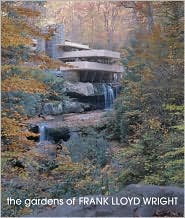 The Gardens of Frank Lloyd Wright by Derek Fell: Book Cover