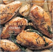 Williams-Sonoma New Flavors for Chicken by Rick Rodgers: Book Cover