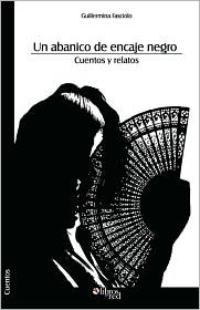 Un Abanico De Encaje Negro. Cuentos Y Relatos