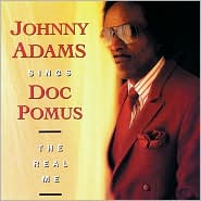 Johnny Adams Sings Doc Pomus: The Real Me by Johnny Adams: CD Cover