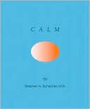 Calm by Stephen A. Schacher