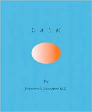 Calm by Stephen A. Schacher: Book Cover