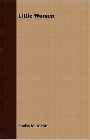 Little Women by Louisa May Alcott: Book Cover