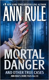 Mortal Danger by Ann Rule: Book Cover