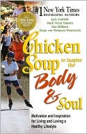 Chicken Soup to Inspire the Body & Soul: Motivation to Get You Over th