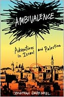 Ambivalence Adventures in Israel and Palestine