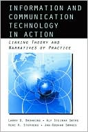 Information and Communication Technologies in Action Linking Theories