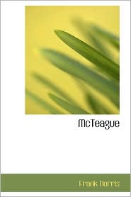 McTeague by Frank Norris: Book Cover