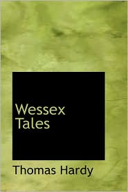 Wessex Tales by Thomas Hardy: Book Cover